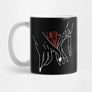 UNTIL THE END Mug